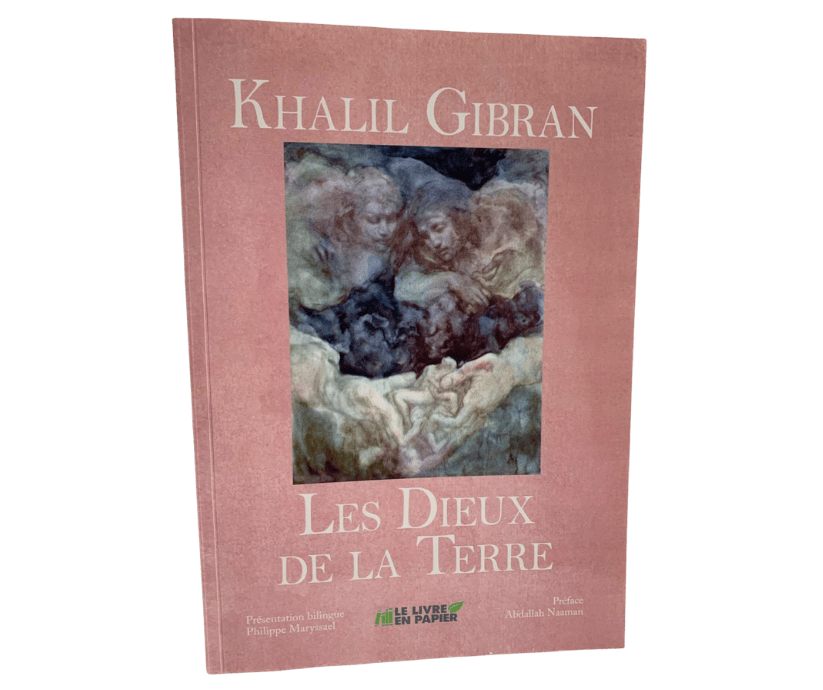 KHALIL GIBRAN LES DIEUX DE LA TERRE by Philippe Maryssael